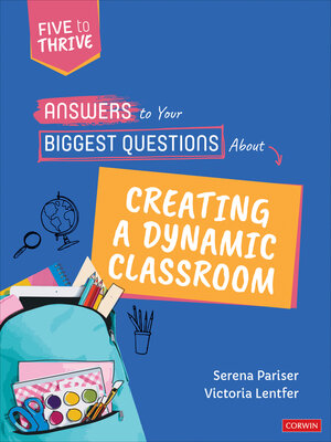 cover image of Answers to Your Biggest Questions About Creating a Dynamic Classroom